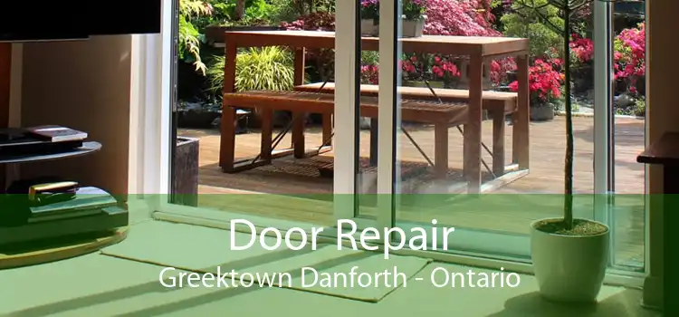 Door Repair Greektown Danforth - Ontario