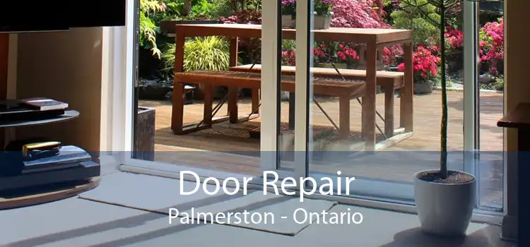 Door Repair Palmerston - Ontario