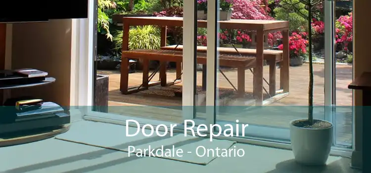 Door Repair Parkdale - Ontario