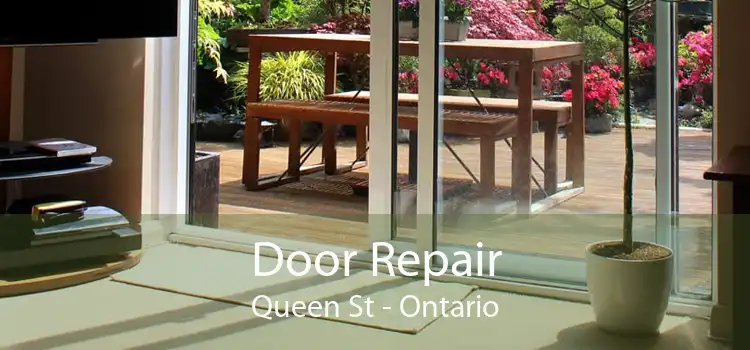 Door Repair Queen St - Ontario