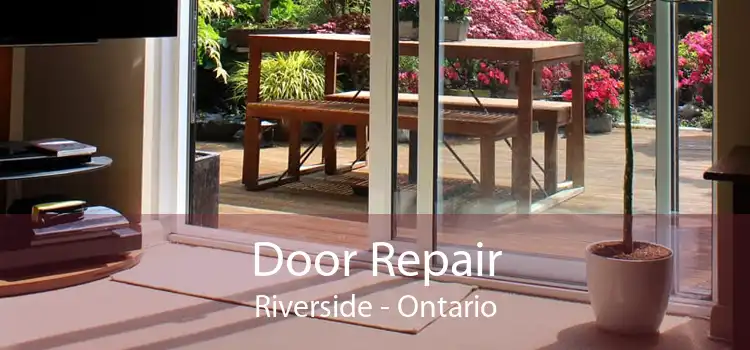 Door Repair Riverside - Ontario