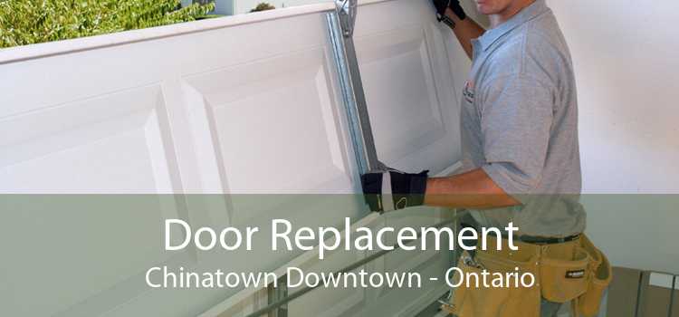 Door Replacement Chinatown Downtown - Ontario