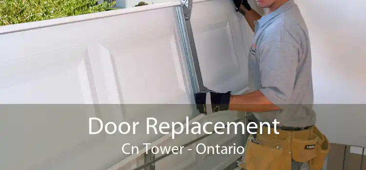 Door Replacement Cn Tower - Ontario