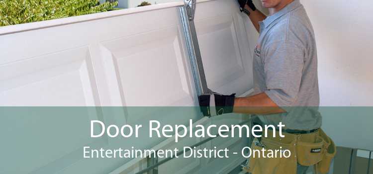 Door Replacement Entertainment District - Ontario