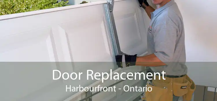 Door Replacement Harbourfront - Ontario