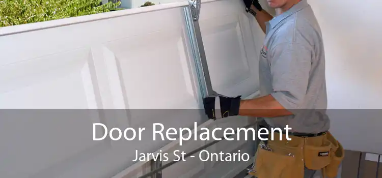 Door Replacement Jarvis St - Ontario