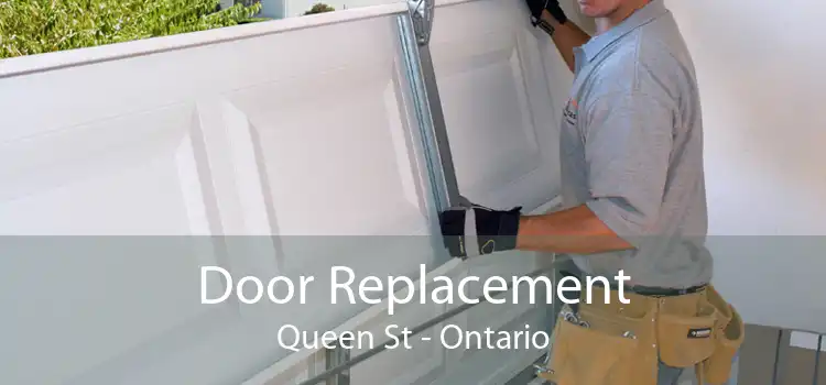 Door Replacement Queen St - Ontario
