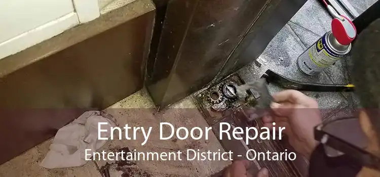 Entry Door Repair Entertainment District - Ontario