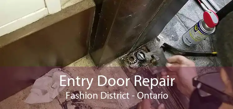 Entry Door Repair Fashion District - Ontario