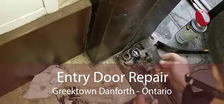 Entry Door Repair Greektown Danforth - Ontario