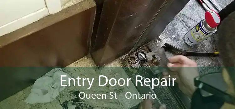 Entry Door Repair Queen St - Ontario