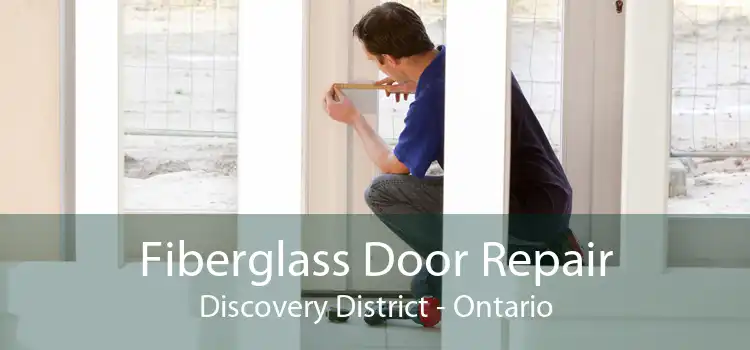 Fiberglass Door Repair Discovery District - Ontario