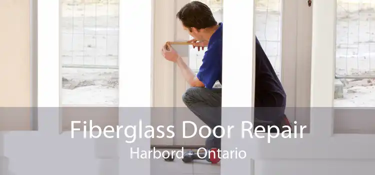 Fiberglass Door Repair Harbord - Ontario