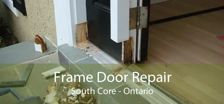 Frame Door Repair South Core - Ontario
