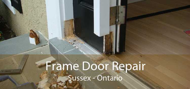Frame Door Repair Sussex - Ontario