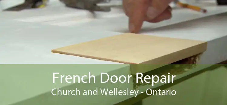French Door Repair Church and Wellesley - Ontario
