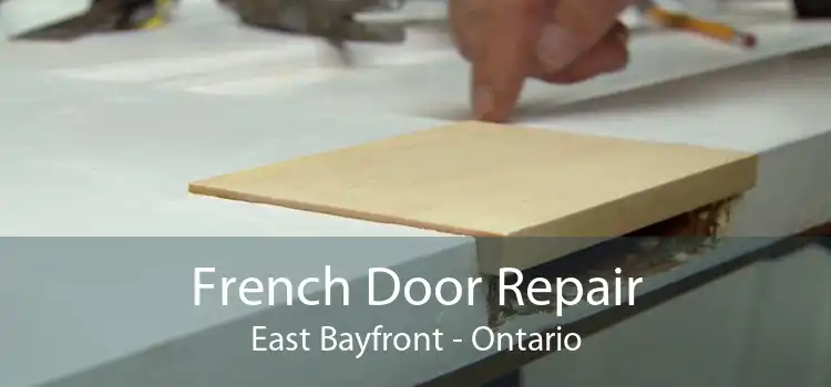 French Door Repair East Bayfront - Ontario