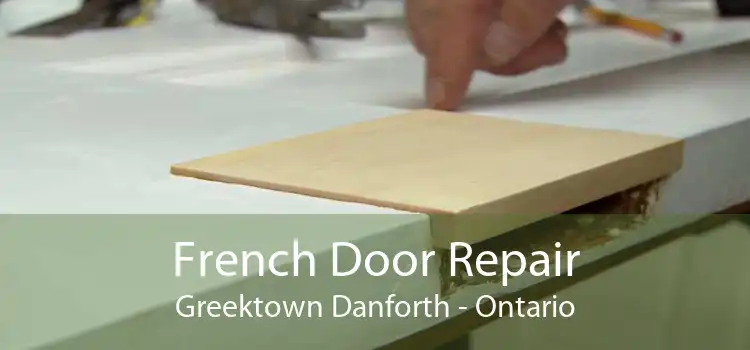 French Door Repair Greektown Danforth - Ontario