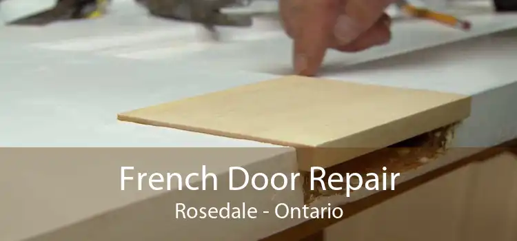 French Door Repair Rosedale - Ontario