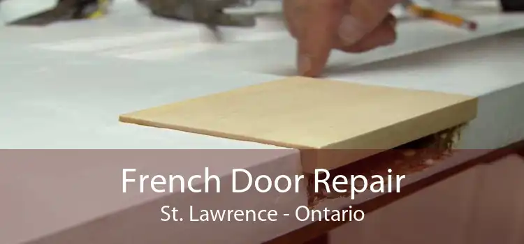 French Door Repair St. Lawrence - Ontario