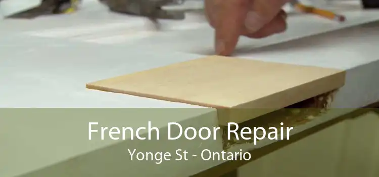 French Door Repair Yonge St - Ontario