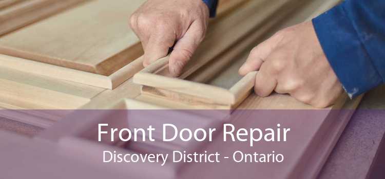 Front Door Repair Discovery District - Ontario