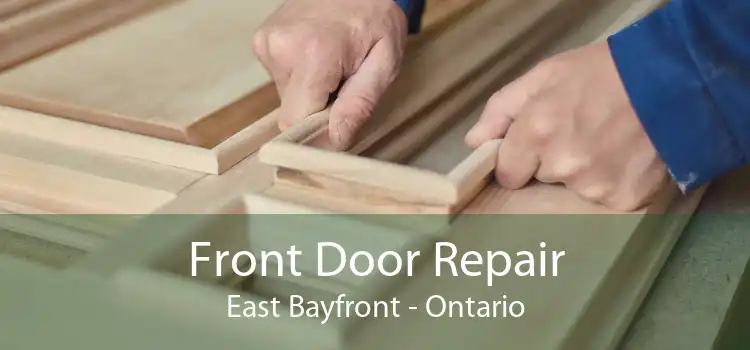 Front Door Repair East Bayfront - Ontario