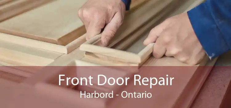 Front Door Repair Harbord - Ontario