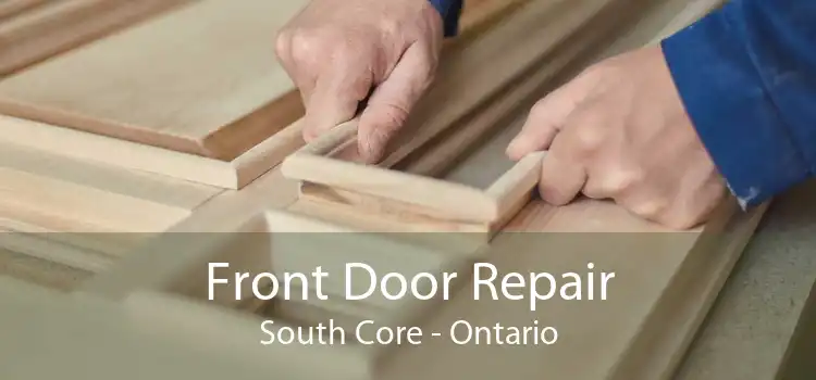 Front Door Repair South Core - Ontario