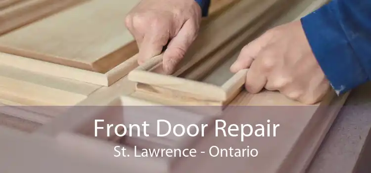 Front Door Repair St. Lawrence - Ontario