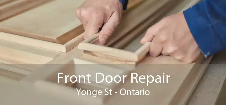 Front Door Repair Yonge St - Ontario