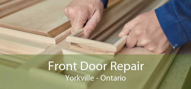 Front Door Repair Yorkville - Ontario