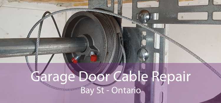 Garage Door Cable Repair Bay St - Ontario