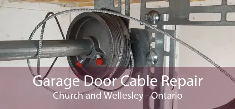 Garage Door Cable Repair Church and Wellesley - Ontario