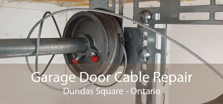 Garage Door Cable Repair Dundas Square - Ontario