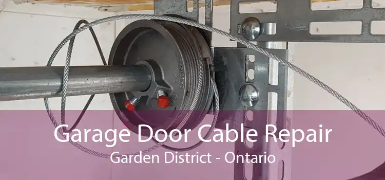 Garage Door Cable Repair Garden District - Ontario