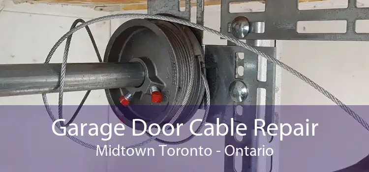Garage Door Cable Repair Midtown Toronto - Ontario