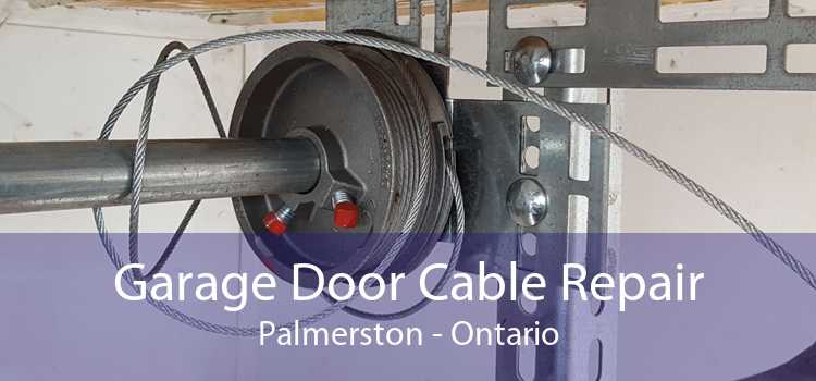 Garage Door Cable Repair Palmerston - Ontario