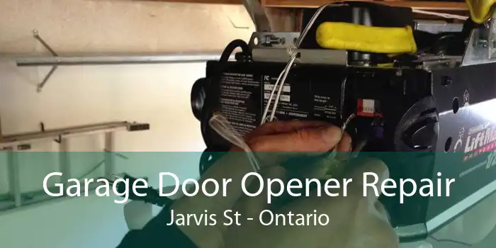 Garage Door Opener Repair Jarvis St - Ontario