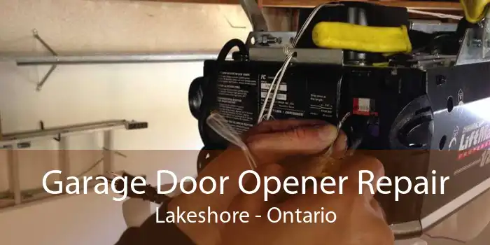 Garage Door Opener Repair Lakeshore - Ontario