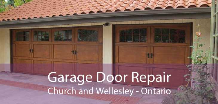 Garage Door Repair Church and Wellesley - Ontario