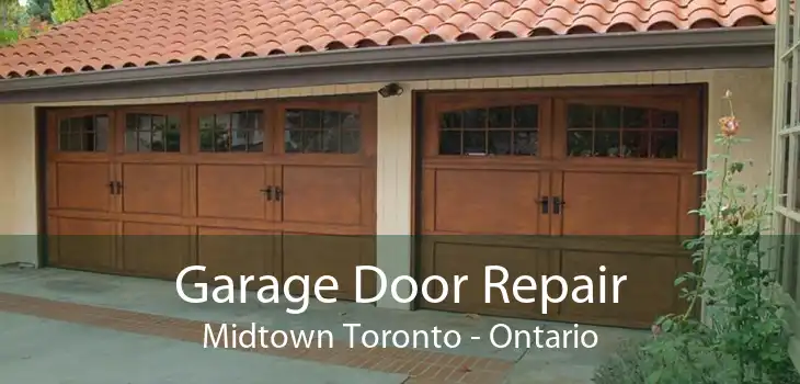 Garage Door Repair Midtown Toronto - Ontario
