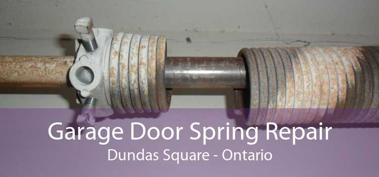 Garage Door Spring Repair Dundas Square - Ontario