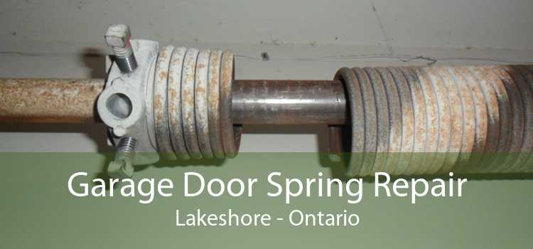 Garage Door Spring Repair Lakeshore - Ontario