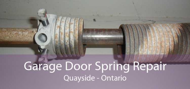 Garage Door Spring Repair Quayside - Ontario