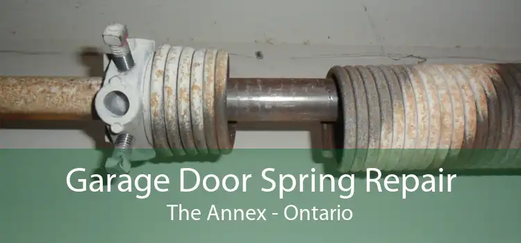 Garage Door Spring Repair The Annex - Ontario