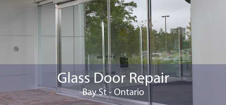 Glass Door Repair Bay St - Ontario