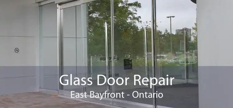 Glass Door Repair East Bayfront - Ontario