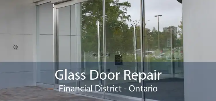 Glass Door Repair Financial District - Ontario