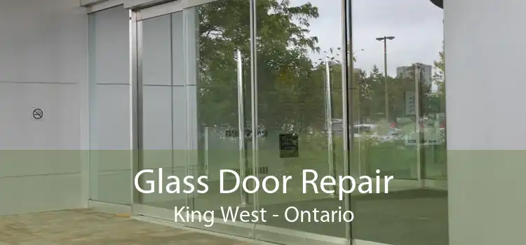 Glass Door Repair King West - Ontario
